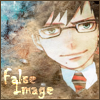 An icon of Yukio burning at one corner with the text False Image